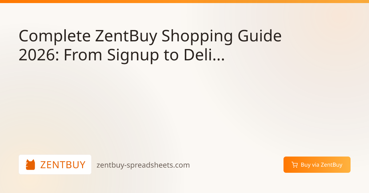 Complete ZentBuy Shopping Guide 2026: From Signup to Delivery