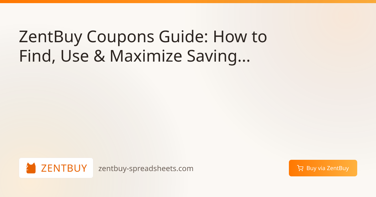 ZentBuy Coupons Guide: How to Find, Use & Maximize Savings (2026)